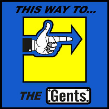 The Gents, - This Way To The Gents