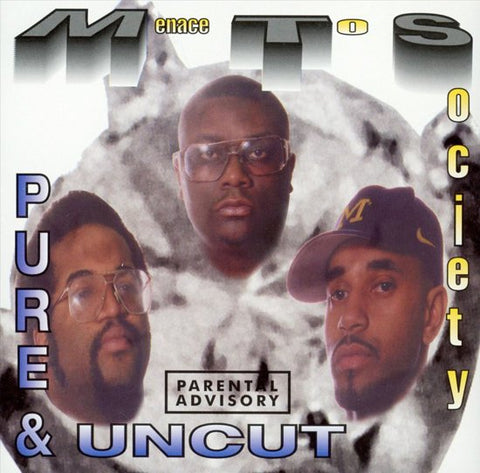 Menace To Society - Pure & Uncut