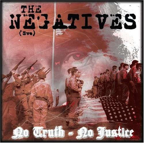 The Negatives - No Truth - No Justice