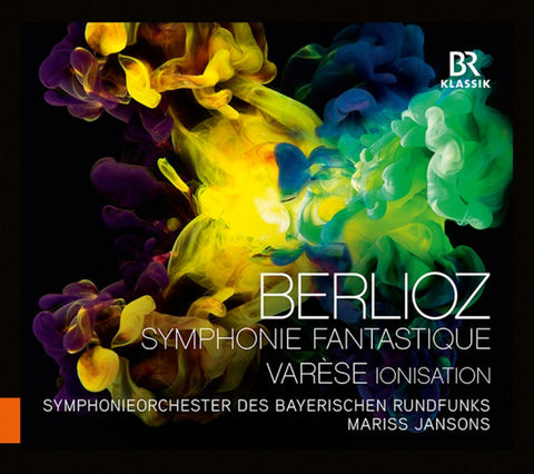 Berlioz / Varèse - Symphonieorchester Des Bayerischen Rundfunks, Mariss Jansons - Symphonie Fantastique / Ionisation