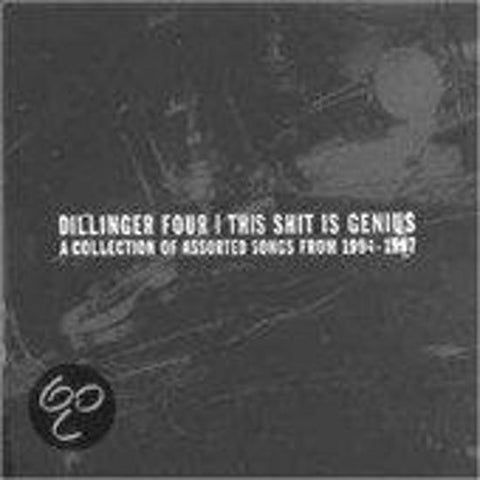 Dillinger Four - This Shit Is Genius (A Collection Of Assorted Songs From 1994-1997)