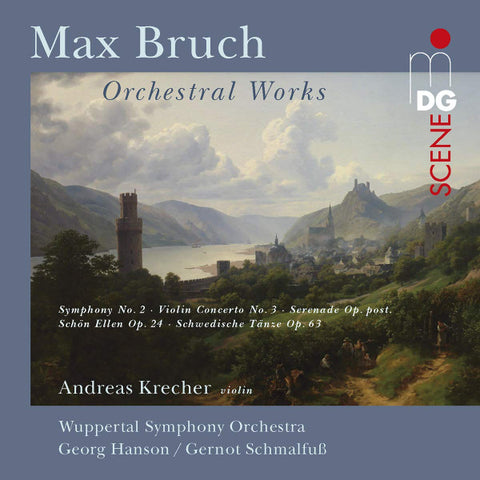 Max Bruch, Andreas Krecher, Wuppertal Symphony Orchestra, Georg Hanson, Gernot Schmalfuß - Orchestral Works