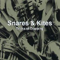 Snares & Kites - Tricks Of Trapping