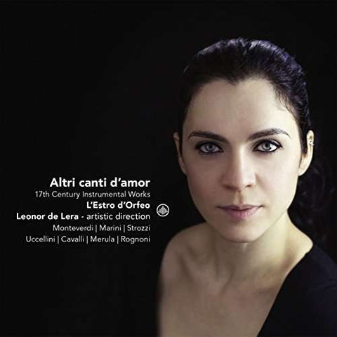 L'Estro D'Orfeo, Leonor De Lera, Monteverdi | Marini | Strozzi | Uccellini | Cavalli | Merula | Rognoni - Altri Canti D'Amor