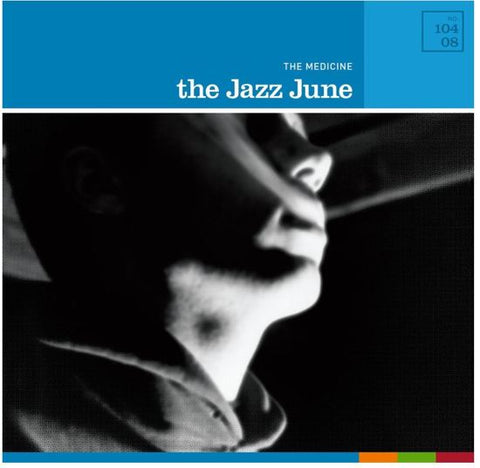 The Jazz June - The Medicine