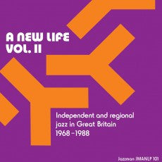 Various - A New Life: Vol. II: Independent & Regional Jazz In Great Britain 1968-1988