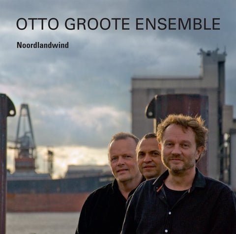 Otto Groote Ensemble - Noordlandwind