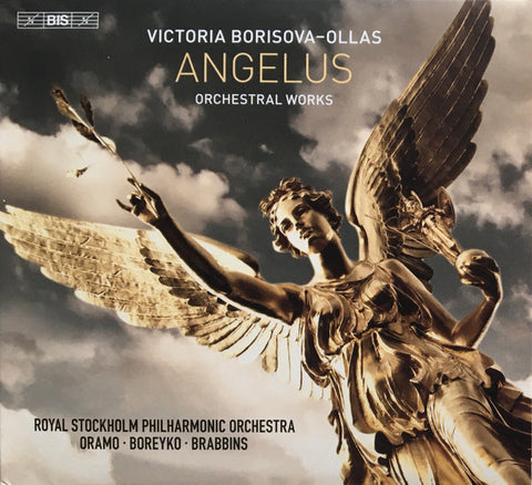 Victoria Borisova-Ollas, Royal Stockholm Philharmonic Orchestra, Oramo • Boreyko • Brabbins - Angelus