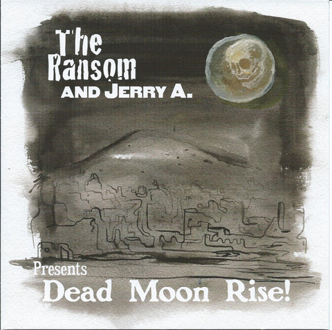 The Ransom And Jerry A. - Dead Moon Rise!