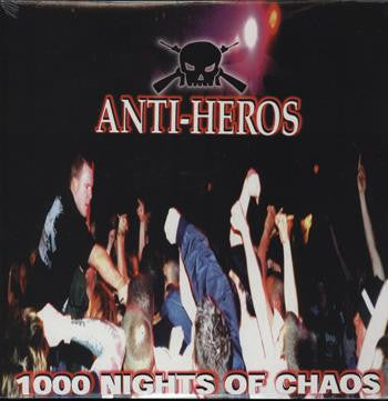 Anti-Heros - 1000 Nights Of Chaos