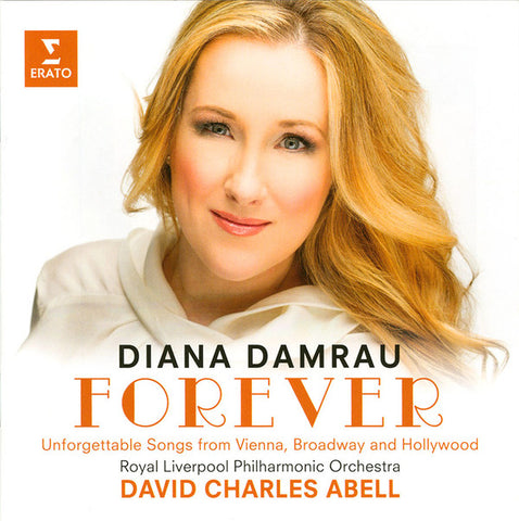 Diana Damrau, Royal Liverpool Philharmonic Orchestra, David Charles Abell - Forever (Unforgettable Songs From Vienna, Broadway And Hollywood)