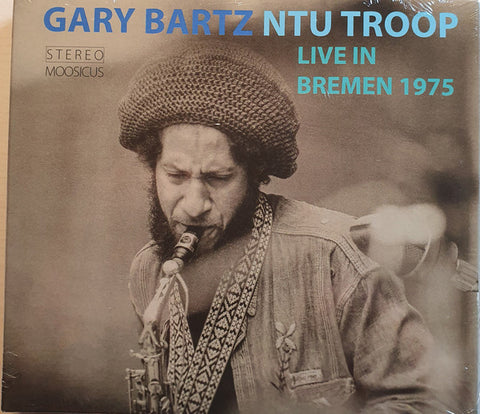 Gary Bartz NTU Troop - Live In Bremen 1975
