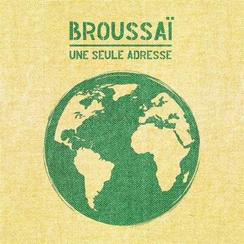 Broussai - Une seule adresse