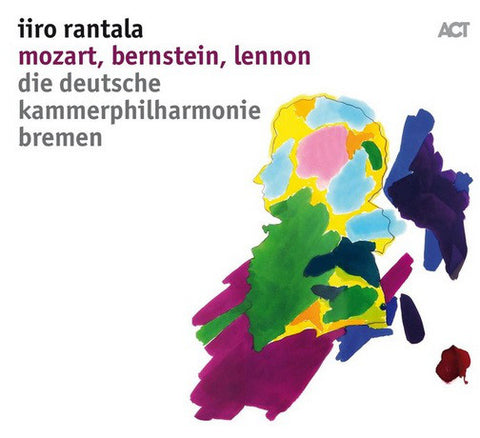 Iiro Rantala, Die Deutsche Kammerphilharmonie Bremen - Mozart, Bernstein, Lennon