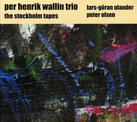 Per Henrik Wallin Trio - The Stockholm Tapes