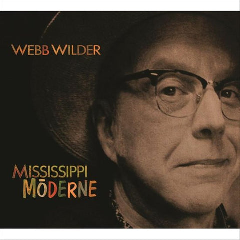 Webb Wilder - Mississippi Moderne