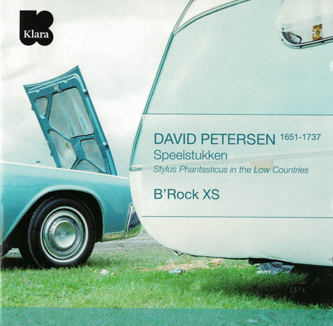 David Petersen - B'Rock XS - Speelstukken (Stylus Phantasticus In The Low Countries)
