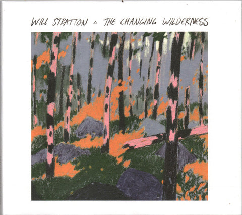 Will Stratton - The Changing Wilderness