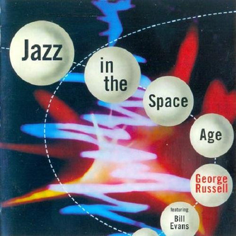 George Russell And His Orchestra Featuring Bill Evans - Jazz In The Space Age