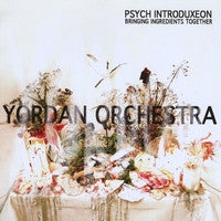 Yordan Orchestra - Psych Introduxeon: Bringing Ingredients Together