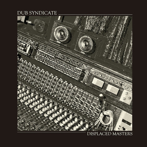 Dub Syndicate, - Displaced Masters