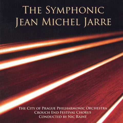 The City Of Prague Philharmonic Orchestra, Crouch End Festival Chorus Conducted By Nic Raine - The Symphonic Jean Michel Jarre