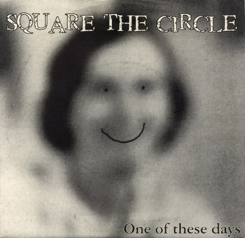 Square The Circle - One Of These Days