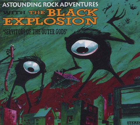 The Black Explosion - Servitors Of The Outer Gods