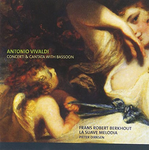 Antonio Vivaldi, Frans Robert Berkhout, La Suave Melodia, Pieter Dirksen - Concerti & Cantata With Bassoon