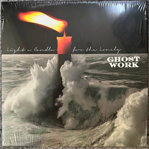 Ghost Work - Light A Candle For The Lonely