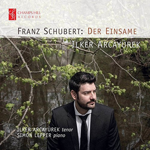 Franz Schubert, Ilker Arcayürek, Simon Lepper - Der Einsame