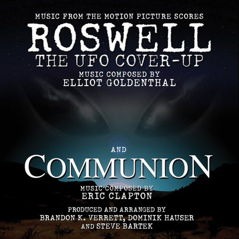Elliot Goldenthal, Eric Clapton - Music From The Motion Picture Scores Roswell (The UFO Cover-Up) And Communion
