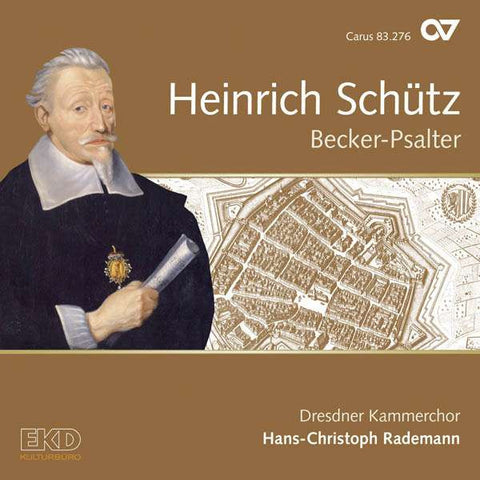 Heinrich Schütz - Dresdner Kammerchor, Hans-Christoph Rademann - Becker-Psalter
