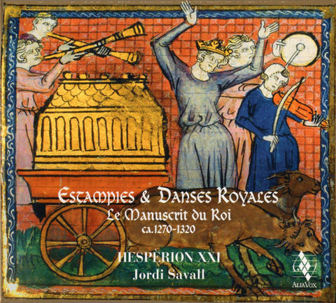 Hespèrion XXI • Jordi Savall - Estampies & Danses Royales • Le Manuscrit Du Roi – Ca. 1270-1320