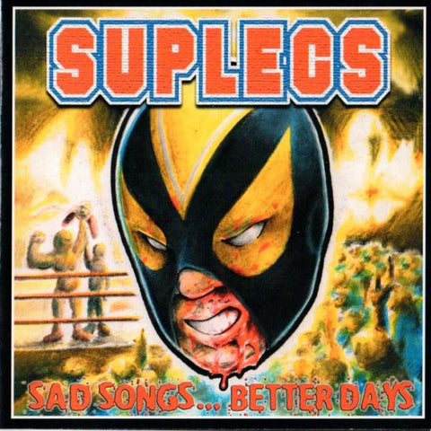 Suplecs - Sad Songs...Better Days