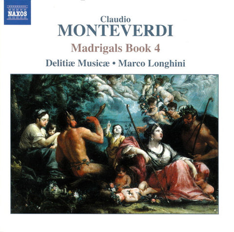 Claudio Monteverdi - Delitiæ Musicae, Marco Longhini - Madrigals Book 4