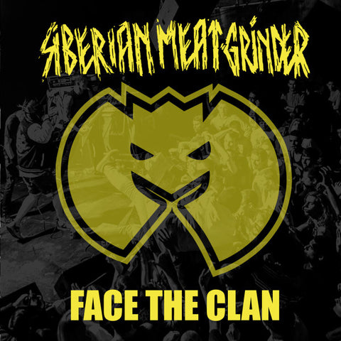 Siberian Meat Grinder - Face The Clan / Walking Tall