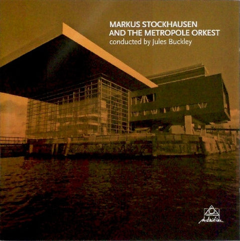 Markus Stockhausen And The Metropole Orkest - Markus Stockhausen And The Metropole Orkest