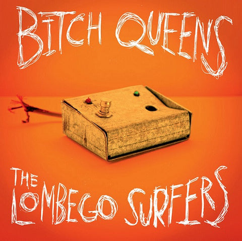 Bitch Queens / The Lombego Surfers - Bitch Queens / The Lombego Surfers