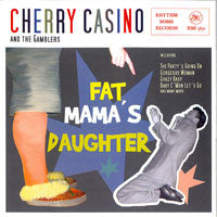 Cherry Casino And The Gamblers - Fat Mama's Daughter
