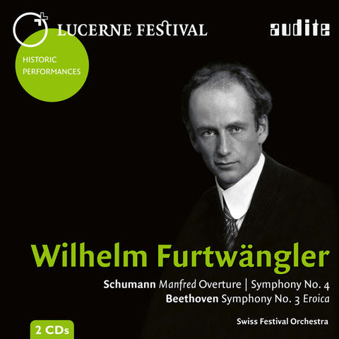 Wilhelm Furtwängler, Schumann, Beethoven, Swiss Festival Orchestra - Manfred Overture; Symphony No. 4; Symphony No. 3 Eroica
