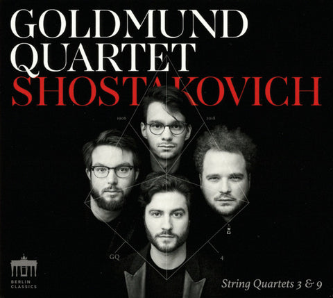 Shostakovich – Goldmund Quartet - String Quartets 3 & 9