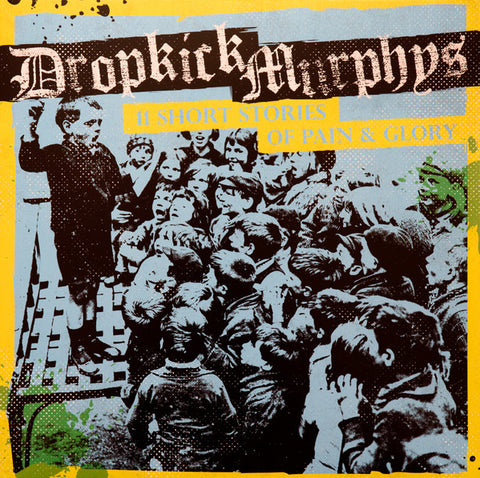 Dropkick Murphys - 11 Short Stories Of Pain & Glory