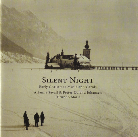 Arianna Savall & Petter Udland Johansen, Hirundo Maris - Silent Night (Early Christmas Music And Carols)