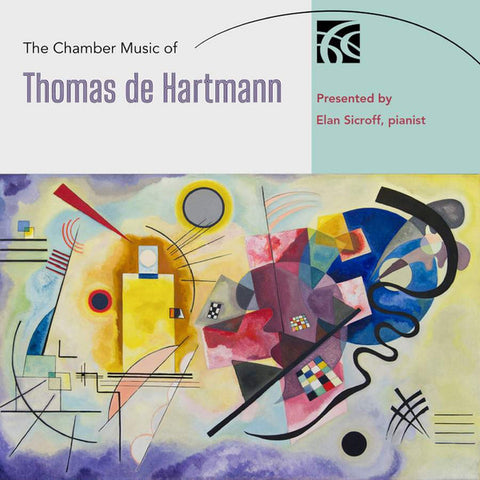 Thomas De Hartmann, Elan Sicroff - The Chamber Music of Thomas de Hartmann