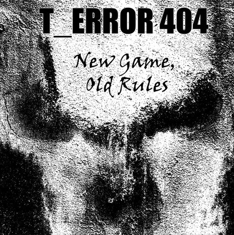 t_error 404 - New Game, Old Rules