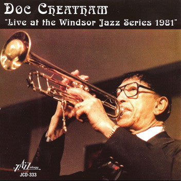 Doc Cheatham - Live At The Windsor Jazz Series 1981