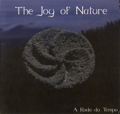 The Joy Of Nature - A Roda Do Tempo