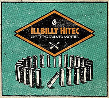 Illbilly Hitec - One Thing Leads To Another