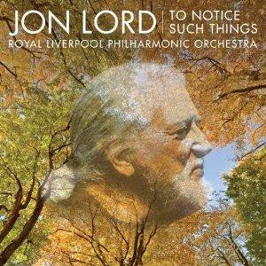 Jon Lord  Royal Liverpool Philharmonic Orchestra - To Notice Such Things